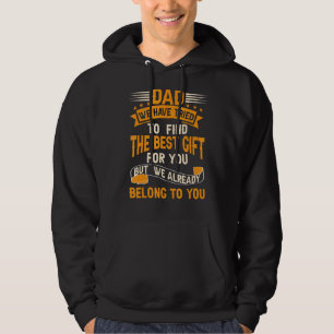 Vater haben wir versucht, für Sie Väter zu finden Hoodie