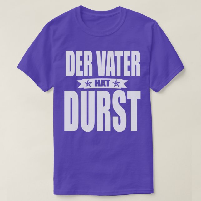 Vater hat Durst T-Shirt (Design vorne)