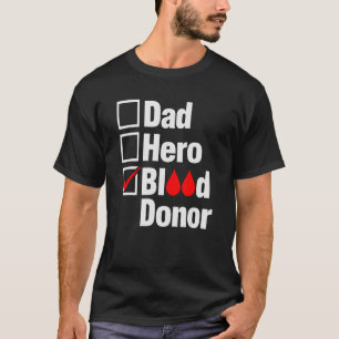 Vater Hero Blutspender, Blutspende, um Leben Rette T-Shirt