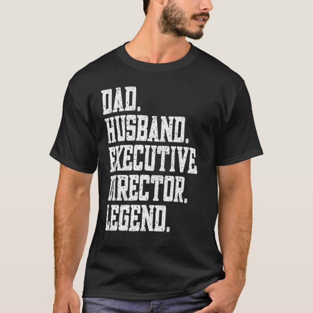 Vater Husband Führungskraft Director Legend T-Shirt (Vorderseite)