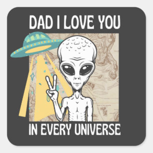Vater I Liebe dich in jedem Universum Quadratischer Aufkleber