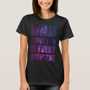 Vater I Liebe Sie in jedem Universum für Jungs Män T-Shirt