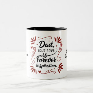Vater Ihre Liebe ist für immer Inspiration Zitat T Zweifarbige Tasse