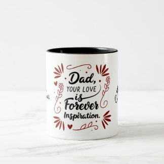 Vater Ihre Liebe ist für immer Inspiration Zitat T Zweifarbige Tasse
