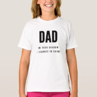 VATER, im Schatten | Der T - Shirt für Mädchen