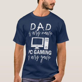 Vater ist mein Name PC Gaming ist mein Game-Junge T-Shirt