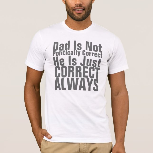 Vater ist nicht politisch korrekte T - Shirts u. (Vorderseite)
