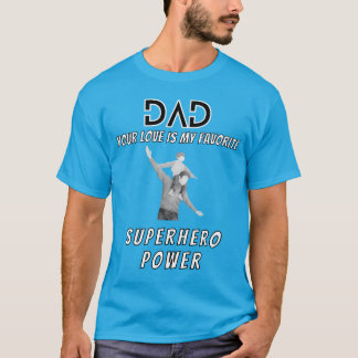 Vater ist Superhero Power T-Shirt
