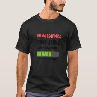 Vater jetzt warnen Laden bitte lachen F T-Shirt