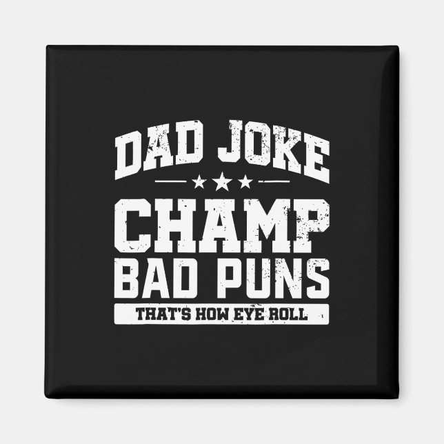 Vater Joke Champ D Puns Wie Eye Roll Vathers Day Magnet (Vorne)