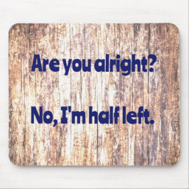 Vater Joke: Geht es dir gut? Mousepad