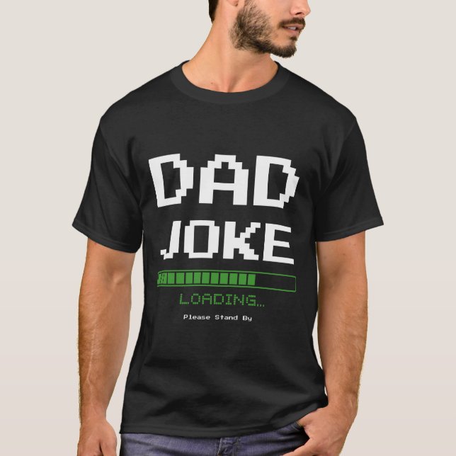 Vater Joke Loading... Bitte bleib bei - Funny Tech T-Shirt (Vorderseite)