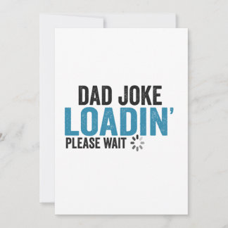 Vater Joke Loading Bitte warten lustigen Vater Tag Einladung