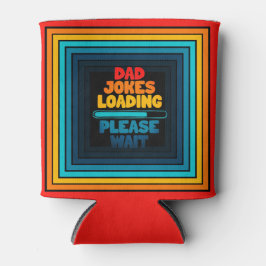 Vater Joke Loading Bitte warten Sie auf Vater Day Dosenkühler