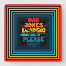 Vater Joke Loading Bitte warten Sie ein schönes Te Quadratische Wanduhr