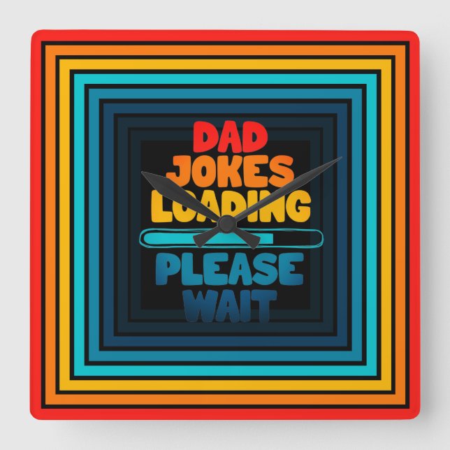 Vater Joke Loading Bitte warten Sie ein schönes Te Quadratische Wanduhr (Vorderseite)