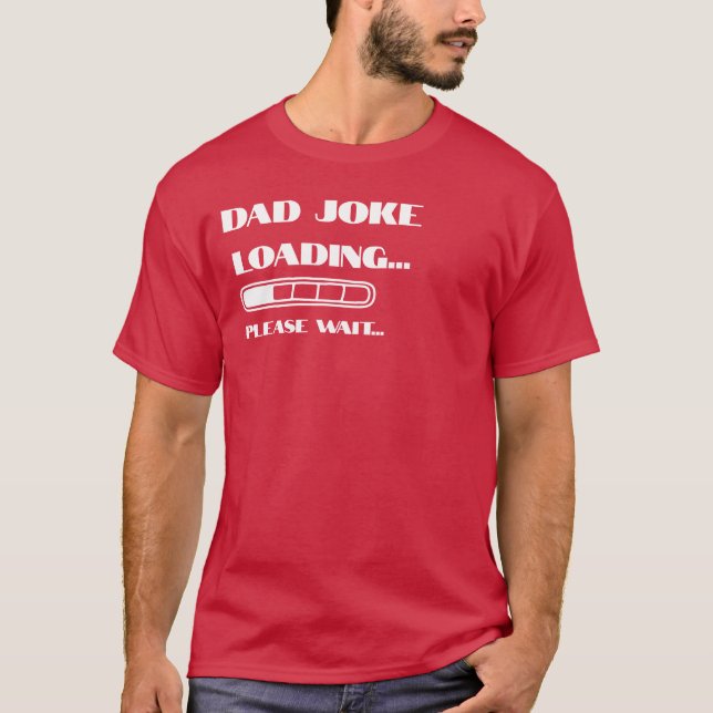 Vater Joke Loading... Bitte warten T-Shirt (Vorderseite)
