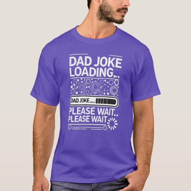 Vater Joke Loading... Bitte warten T-Shirt (Vorderseite)