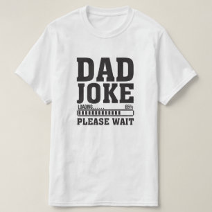Vater Joke Loading Bitte warten T - Shirt - Funny 