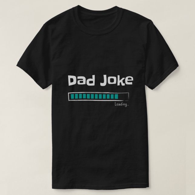 Vater Joke Loading... | Funny Gift für Vater T-Shirt (Design vorne)