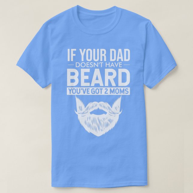 Vater Joke quotWenn Ihre Papa keinen Bart hat, hab T-Shirt (Design vorne)