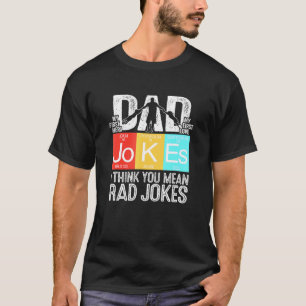 Vater Jokes ich denke, Sie Gemein Krassen Jokes Va T-Shirt