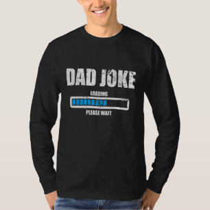 Vater Jokes Loading Bitte wai Vintagen Vater Jokes T-Shirt