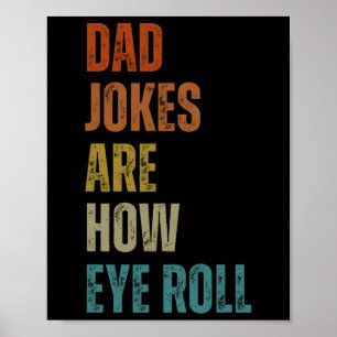 Vater Jokes sind, wie Auge Roll lustige Geschenke Poster