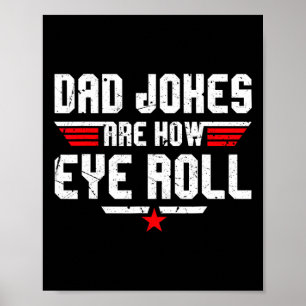 Vater Jokes sind, wie Auge Roll lustige Geschenke Poster