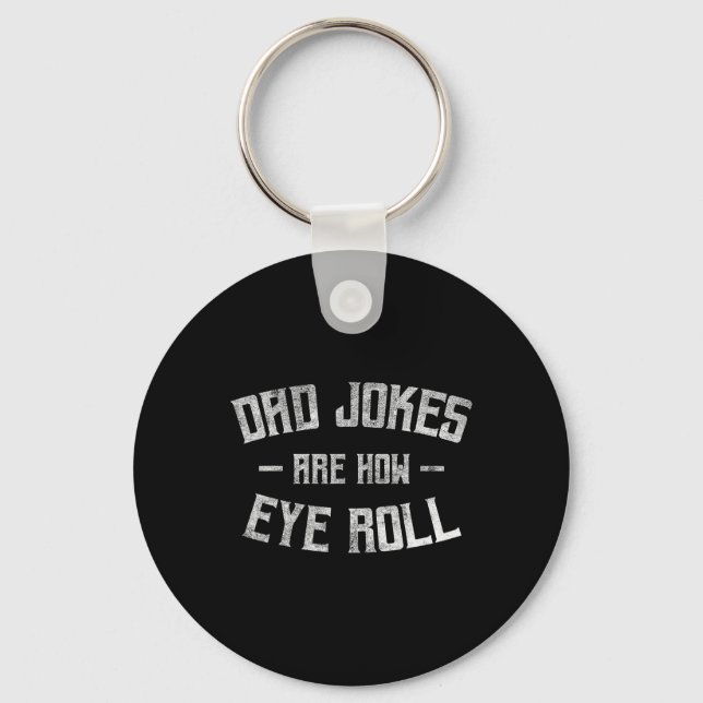 Vater Jokes sind, wie Auge Roll lustige Geschenke  Schlüsselanhänger (Vorderseite)
