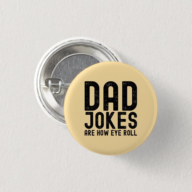 Vater Jokes sind, wie Eye Roll Cooler Vater Slogan Button (Vorne & Hinten)