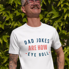 Vater Jokes sind wie Eye Roll - Funny Vaters Day T-Shirt