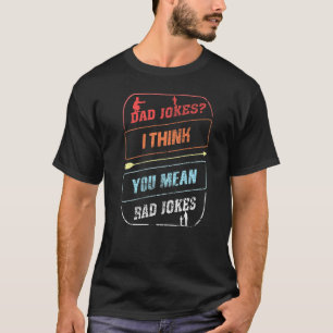 Vater Jokes sind, wie Eye Roll Vater Daddy Pun Jok T-Shirt