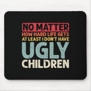 Vater kein Problem, wie schwer das Leben zumindest Mousepad