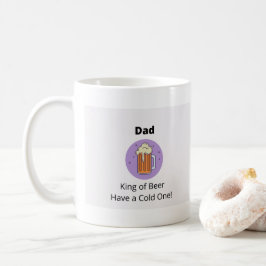 Vater King of Beer, habe einen kalten Kaffeetasse