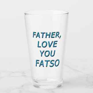 VATER, LIEBE FATSO 1 GLAS