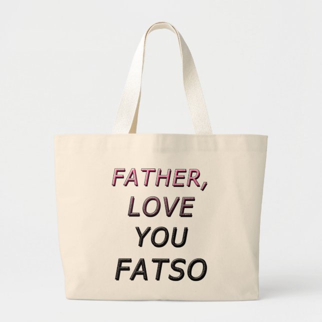 VATER, LIEBE FATSO 2 JUMBO STOFFBEUTEL (Vorne)