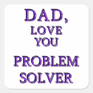VATER, LIEBE SIE PROBLEM SOLVER 2 QUADRATISCHER AUFKLEBER