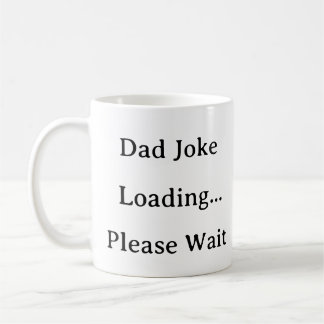 Vater Life Tasse - Vater Joke Loading Bitte warten