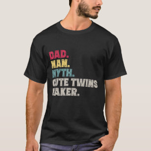 Vater Man Myth Niedlichen Twins Gestalter des Vate T-Shirt