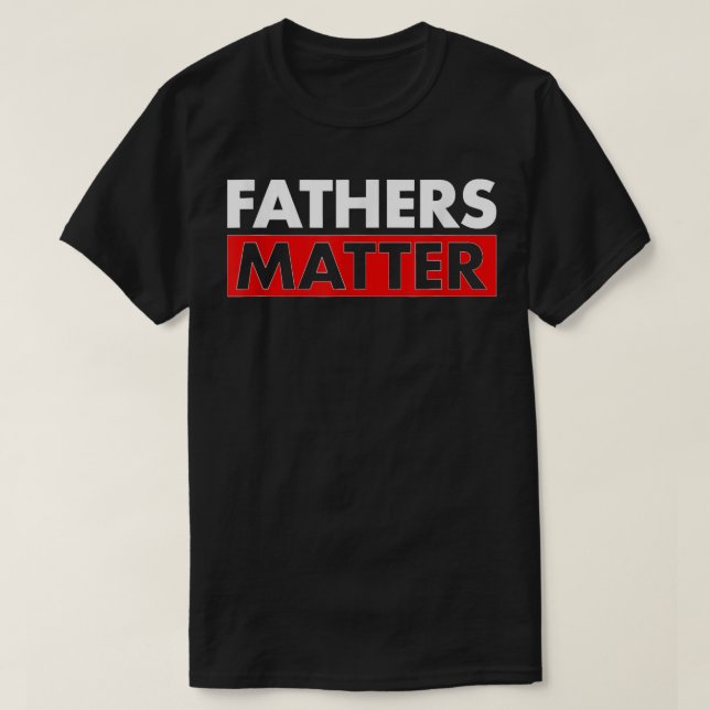 Väter Matter Funny Farther's Day T-Shirt (Design vorne)
