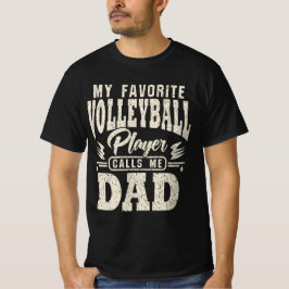 Vater Mein Lieblings-Volleyballspieler ruft mich a T-Shirt