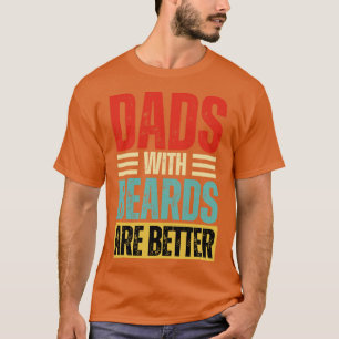 Vater mit Bärten sind besser 69 T-Shirt