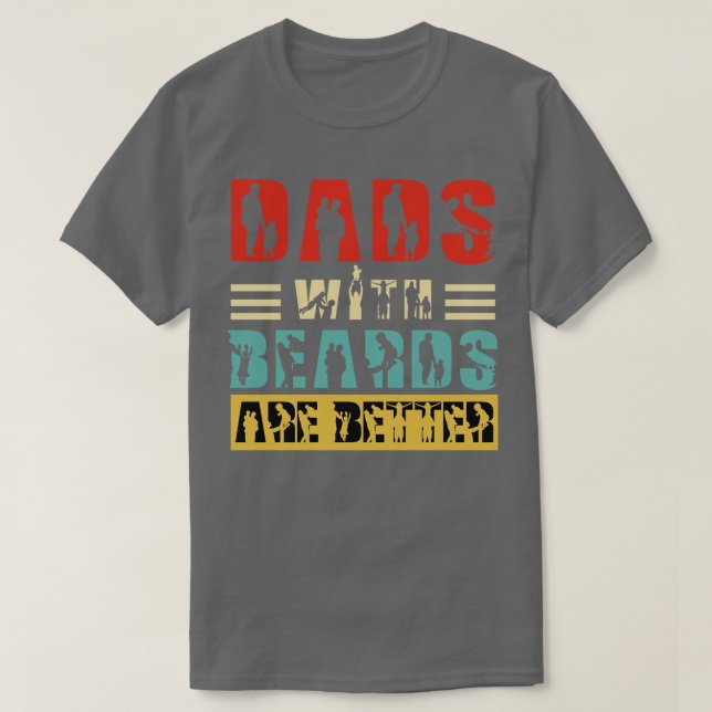Vater mit Bärten sind besser 82 T-Shirt (Design vorne)
