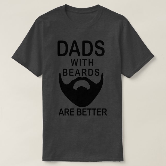 Väter mit Bärten sind besser beartet T-Shirt (Design vorne)