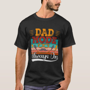Vater-Modus immer auf T - Shirt-Geschenk T-Shirt