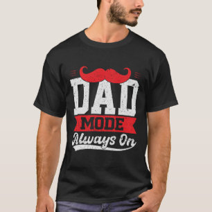 Vater-Modus immer auf T - Shirt-Geschenk T-Shirt