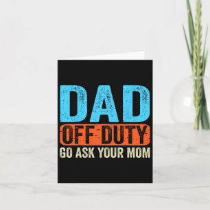 Vater Off Duty Go Frage Ihre Mama Männer Eltern Va Karte