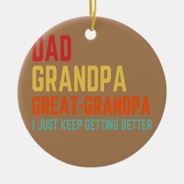 Vater Opa Großgroßvater Ich Behielt, besser zu wer Keramik Ornament (Vorne)