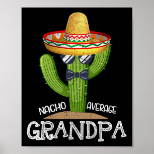 Vater Papa Vathers Day Nacho Average Grand Cinco D Poster